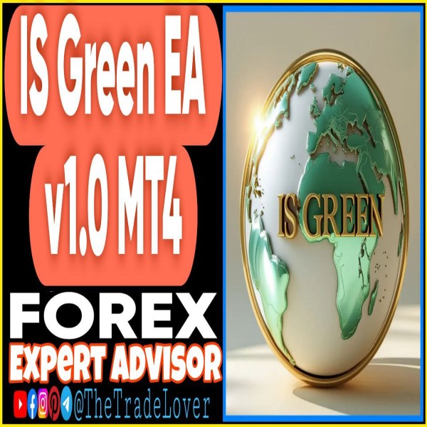IS Green EA v2.0 MQ4 Source Code (Works on Build 1443+) | Forex Robot | MT4 Expert Advisor - The Trade Lovers