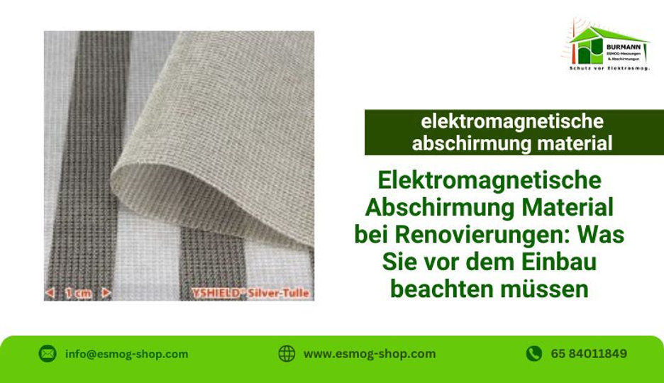 Elektromagnetische Abschirmung Material bei Renovierungen: Was Sie vor dem Einbau beachten müssen