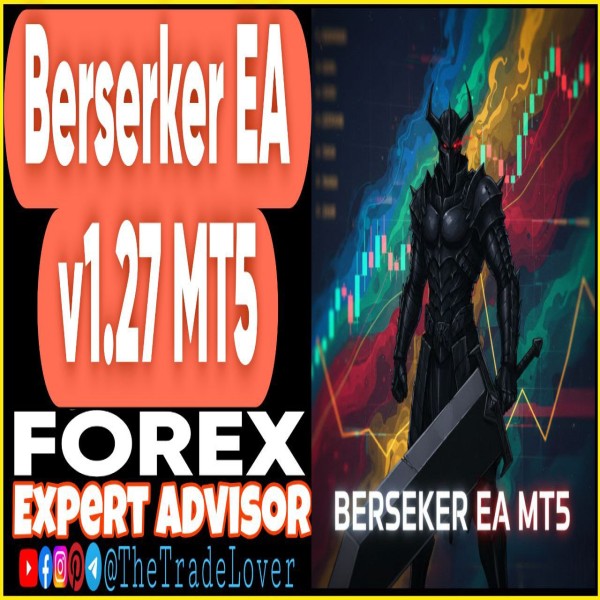 Berserker EA v1.27 MT5 (Works on Build 5370+) | Forex Robot | MT5 Expert Advisor - The Trade Lovers