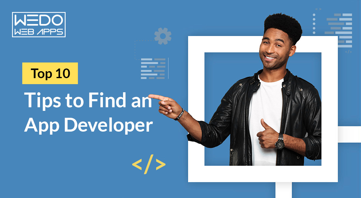 Top 10 Tips To Find An App Developer In The United Kingdom