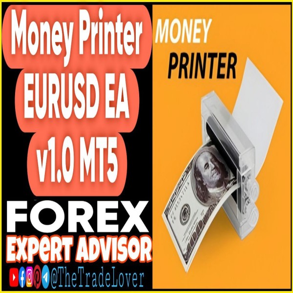 Money Printer EURUSD EA v1.0 MT5 (Works on Build 5572+) | Forex Robot | MT5 Expert Advisor - The Trade Lovers