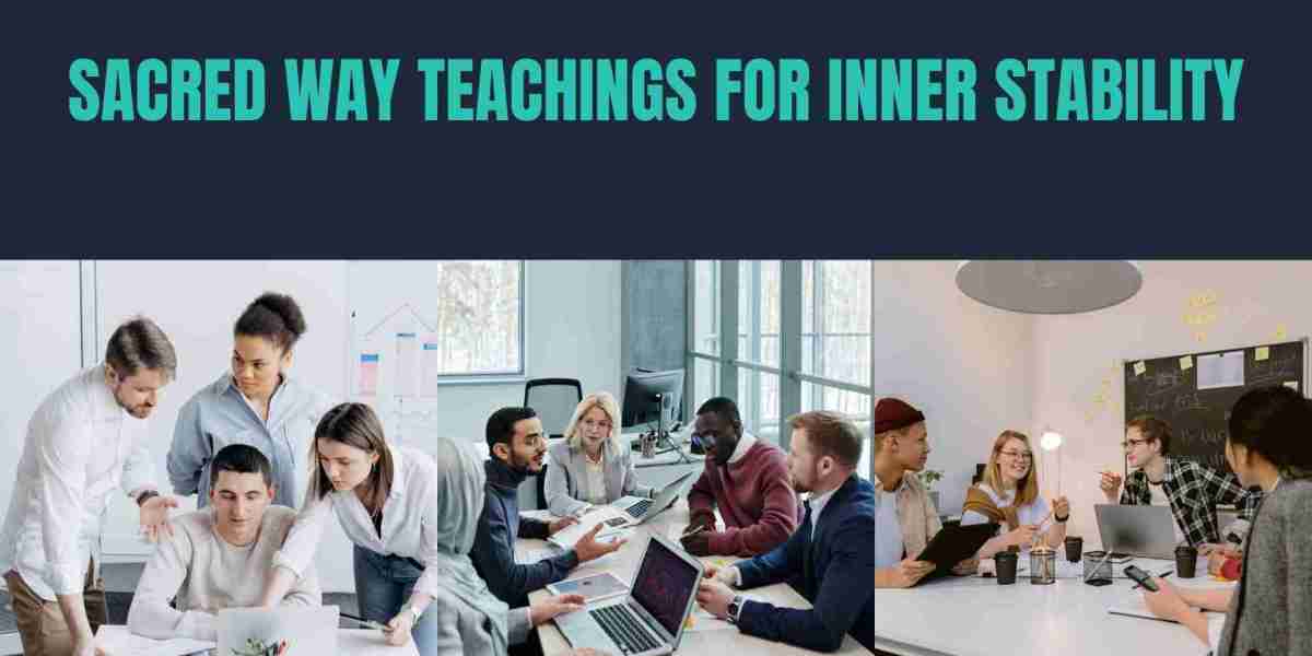Sacred Way Teachings for Inner Stability
