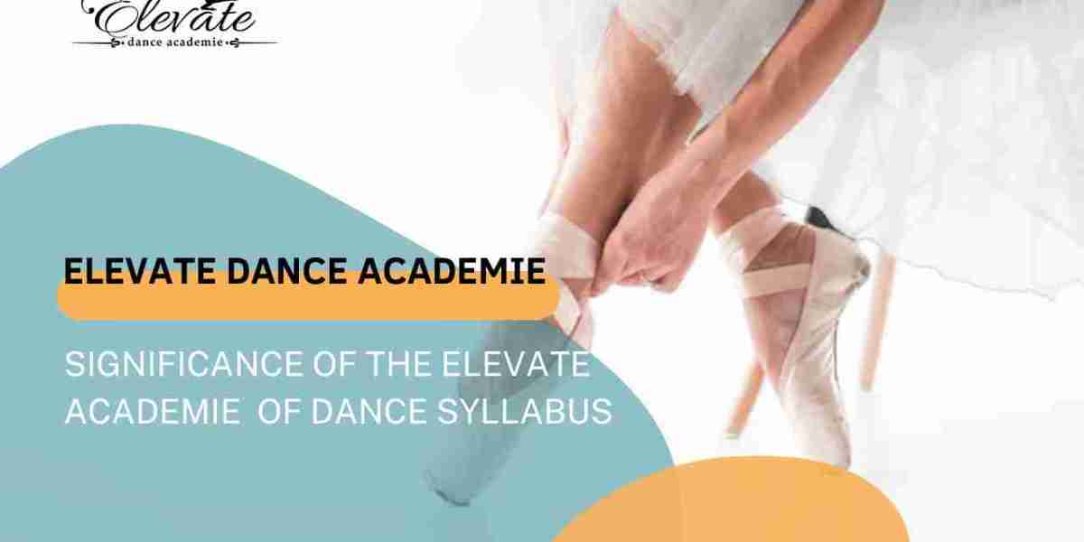 Significance of The Elevate Academie of Dance Syllabus