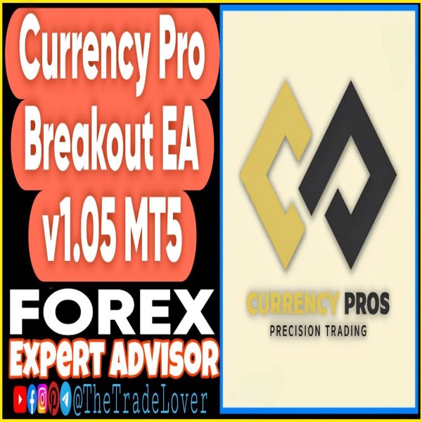 Currency Pros Breakout EA v1.05 MT5 (Works on Build 5660) | Forex Robot | MT5 Expert Advisor - The Trade Lovers