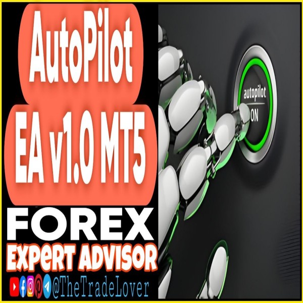 AUTOPILOT EA v1.0 MT5 (Works on Build 5660) | Forex Robot | MT5 Expert Advisor - The Trade Lovers