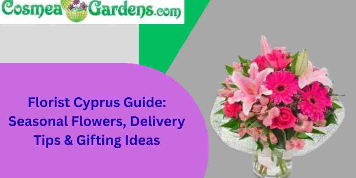 Florist Cyprus Guide: Choosing Meaningful Flowers for Every Moment
