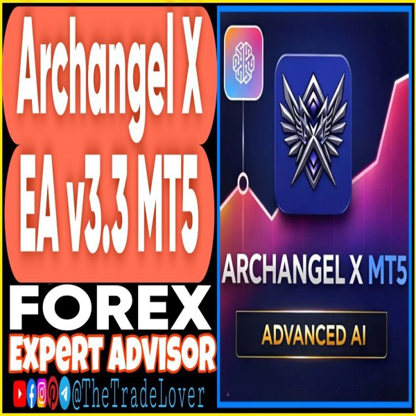 Archangel X EA v3.3 MT5 (Works on Build 5660+) | Forex Robot | MT5 Expert Advisor - The Trade Lovers