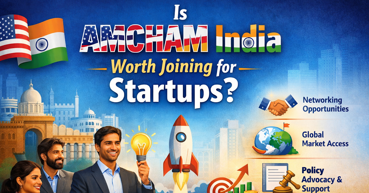 Is AMCHAM India Worth Joining for Startups?