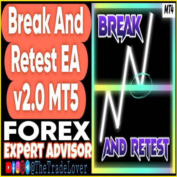 Break And Retest EA v2.0 MT5 (Works on Build 5660+) | Forex Robot | MT5 Expert Advisor - The Trade Lovers