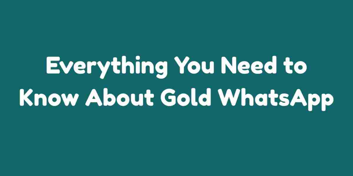 Everything You Need to Know About Gold WhatsApp