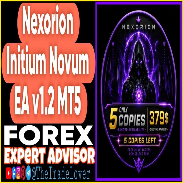 Nexorion Initium Novum EA v1.2 MT5 + Presets (Works on Build 5836) | Forex Robot | MT5 Expert Advisor - The Trade Lovers