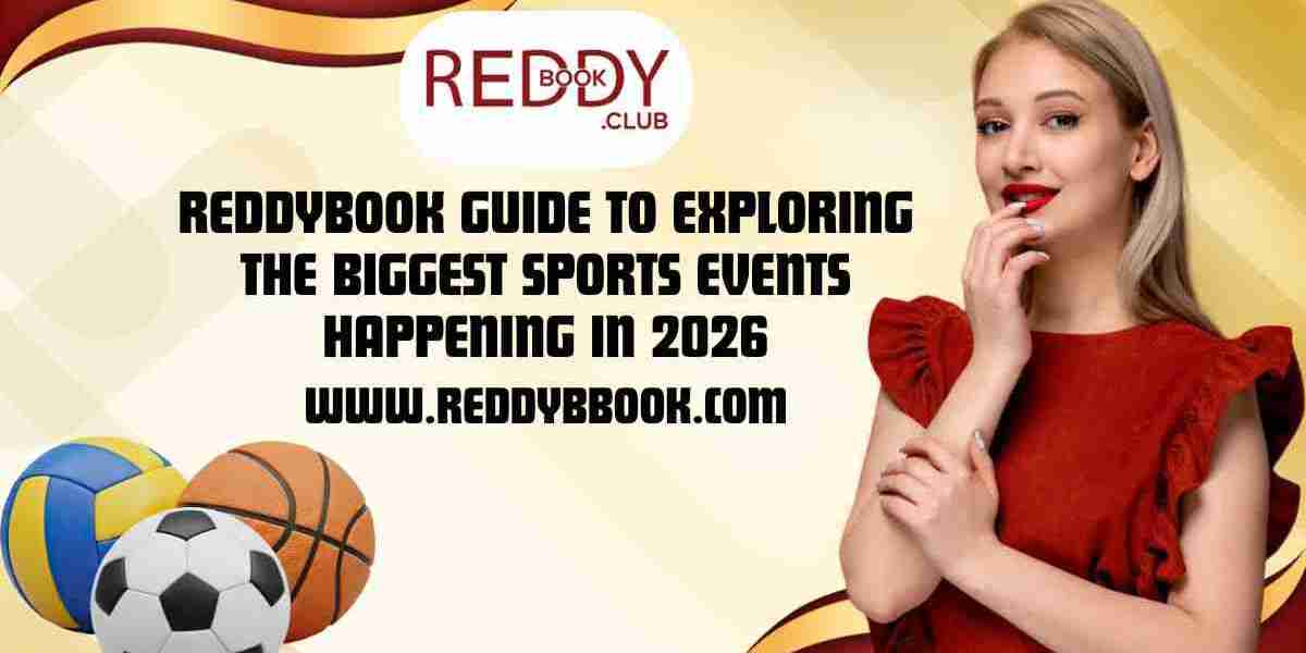 Reddybook Guide to Exploring the Biggest Sports Events Happening in 2026