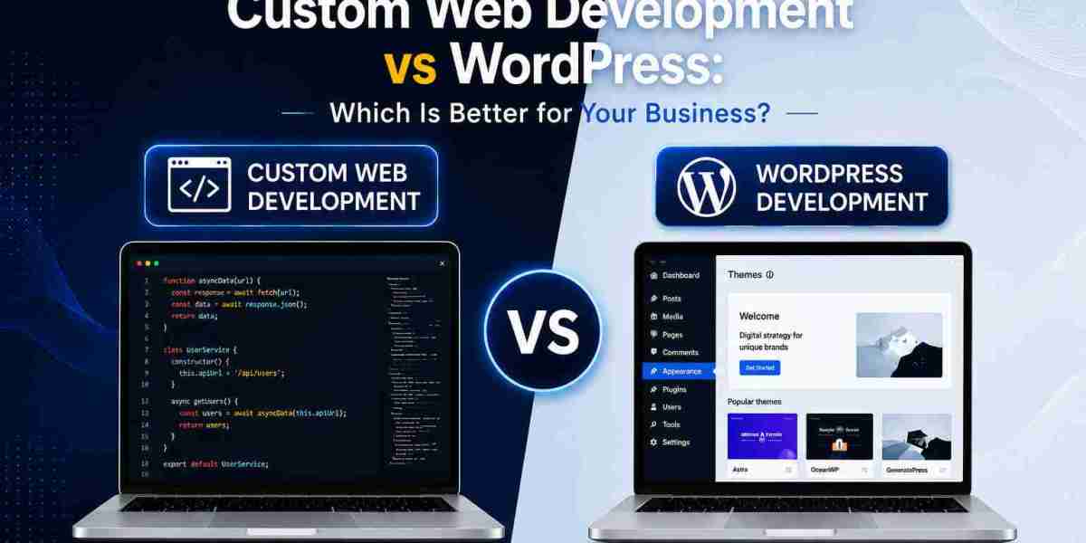 Choosing Between WordPress and Custom Web Development