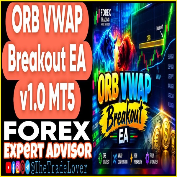 ORB VWAP Breakout EA v1.0 MT5 (Works on Build 6230) | Forex Robot | MT5 Expert Advisor - The Trade Lovers