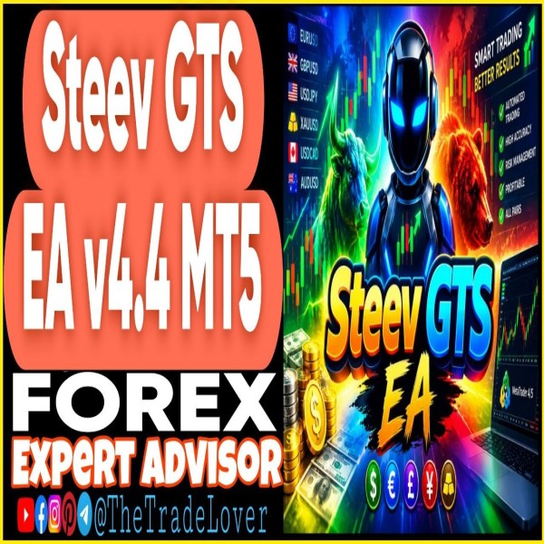 Steev GTS EA v4.4 MT5 (Works on Build 6230) | Forex Robot | MT5 Expert Advisor - The Trade Lovers