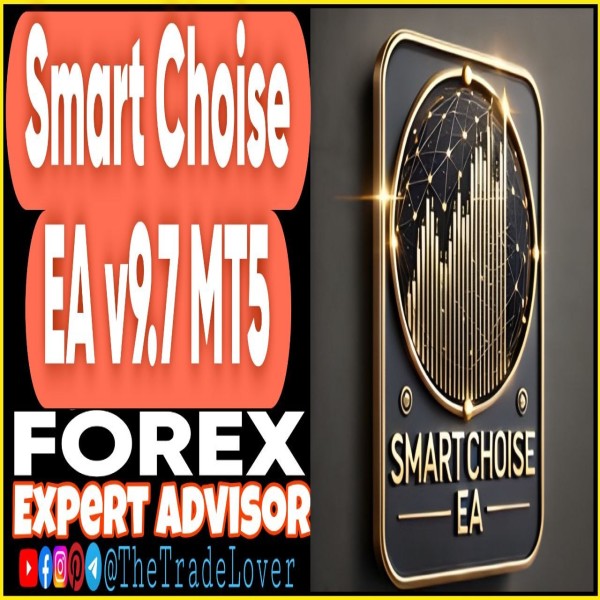 Smart Choise EA v9.7 MT5 (Works on Build 6230) | Forex Robot | MT5 Expert Advisor - The Trade Lovers